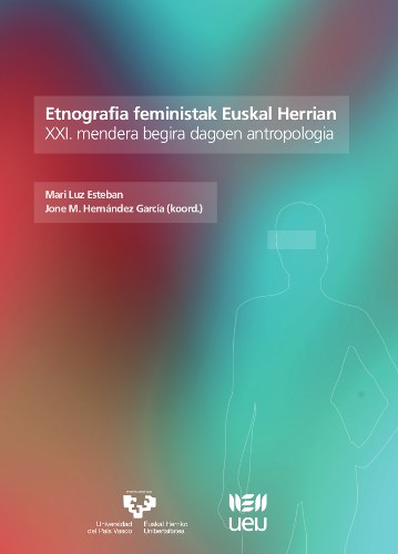 “Euskal antropologiaren historiako hirugarren jauzi epistemologikoa gertatzen ari da; genero, gorputzaren eta emozioen ikerketaren bidetik”