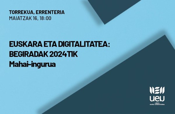 Euskara eta digitalitatea: begiradak 2024tik mahai-ingurua